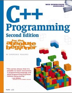 C++ Programming for the Absolute Beginner – Mark Lee – 2nd Edition