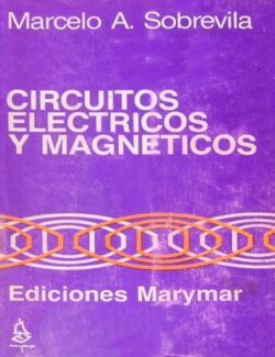 Circuitos Eléctricos y Magnéticos – Marcelo A. Sobrevila – 1ra Edición