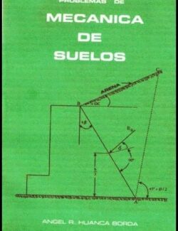 Mecánica de Suelos y Cimentaciones – Angel R. Huanca Borda (UNICA) – 1ra Edición