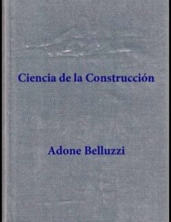 Ciencia de la Construcción I – Odone Belluzzi – 1ra Edición