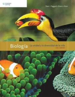 Biología: La Unidad y la Diversidad de la Vida – Cecie Starr, Ralph Taggart – 12va Edición