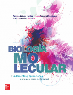 Biología Molecular Adriana Salazar Ana Sandoval Juan Armendáriz 1ra Edición