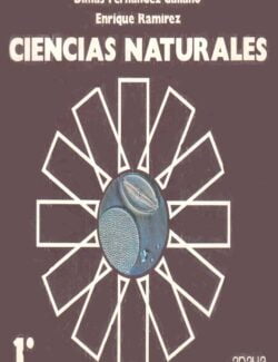 Ciencias Naturales 1 – Dimas Fernández, Enrique Ramirez – 1ra Edición