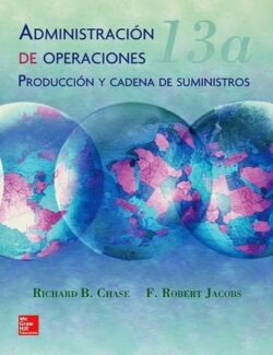 Administración de Operaciones – Richard Chase, Robert Jacobs – 13va Edición