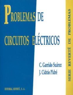Problemas de Circuitos Eléctricos – C. Garrido Suárez, J. Cidrás Pidré – 1ra Edición