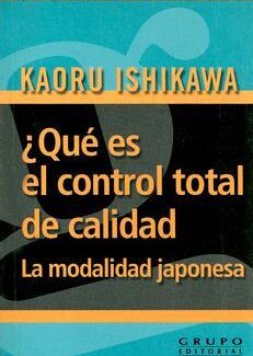¿Qué es el Control Total de la Calidad? – Kaoru Ishikawa – 1ra Edición