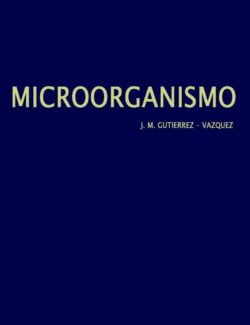 Microorganismo J. M. Gutierrez 1ra Edición