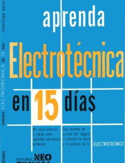 Aprenda Electrotécnica en 15 días – Christian Gellert – 1ra Edición
