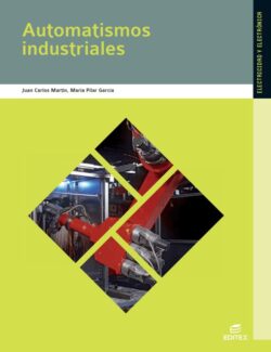 Automatismos Industriales – Juan Carlos Martín, María Pilar García – 1ra Edición
