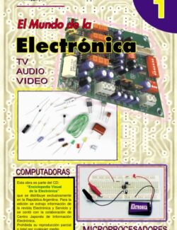 El Mundo de la Electrónica: Tv, Audio y Video – Saber Electrónica – Ed. Especial