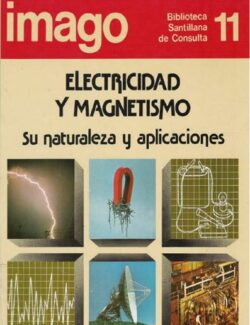 electricidad y magnetismo su naturaleza y aplicaciones imago no 11