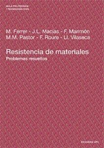 Resistencia de Materiales: Problemas Resueltos – Miguel Ferrer – 2da Edición