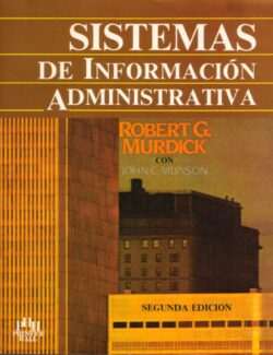 sistemas de informacion administrativa murdick robert 2da edicion