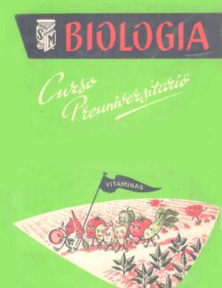 Biología: Curso Preuniversitario – P. Legorburu, P. Zuazo – 1ra Edición