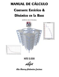 Manual de Cálculo Cortante Estático y Dinámico en la Base – Alex Palomino – 1ra Edición