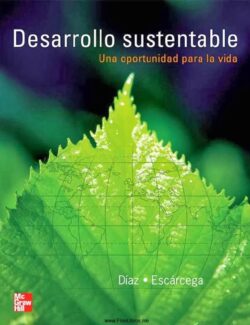 Desarrollo Sustentable: Oportunidad para la Vida – R. Díaz Coutiño, S. Escárcega – 1ra Edición