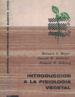 Introducción a la Fisiologia Vegetal Bernard S. Meyer. Donald B. Anderson. Richard H. Böhning