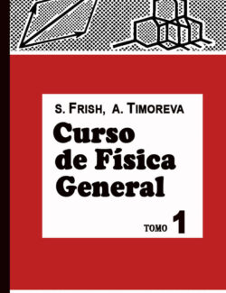curso de fisica general tomo 1 s frish a timoreva 1ra edicion