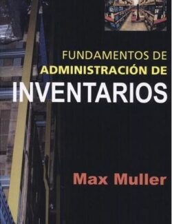 Fundamentos de Administración de Inventarios – Max Muller – 1ra Edición