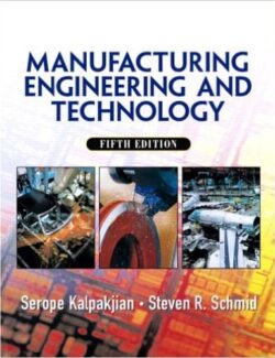 manufacturing engineering technology serope kalpakjian steven schmid 5th edition