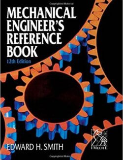 Mechanical Engineers Reference Book – Edward H. Smith – 12th Edition