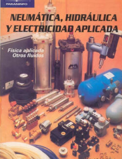 Neumática, Hidráulica y Electricidad Aplicada – José Roldán Viloria – 1ra Edición