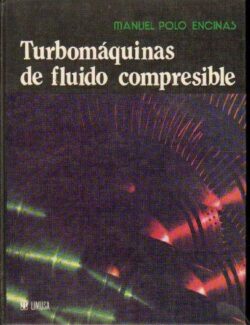 Turbomáquinas de Fluido Compresible – Manuel Polo Encinas – 1ra Edición