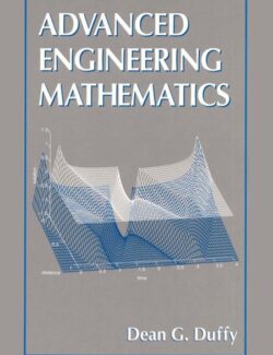 Advanced Engineering Mathematics – Dean G. Duffy – 1st Edition