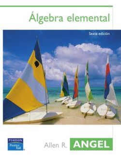 Álgebra Elemental – Allen R. Angel – 6ta Edición