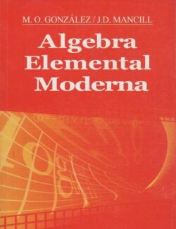 Álgebra Elemental Moderna – M. O. Gonzales, J. D. Mancill – 1ra Edición