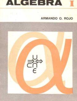 Álgebra I – Armando Rojo – 8va Edición