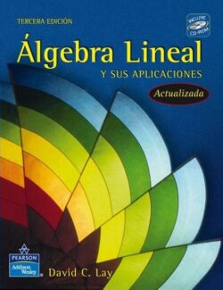 Álgebra Lineal y sus Aplicaciones – David C. Lay – 3ra Edición