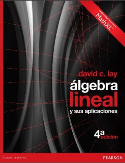 Álgebra Lineal y sus Aplicaciones – David C. Lay – 4ta Edición