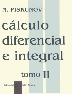 Cálculo Diferencial e Integral, Tomo II. – N. Piskunov – 3ra Edición