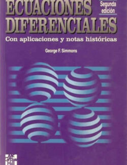 Ecuaciones Diferenciales con Aplicaciones y Notas Históricas – George F. Simmons – 2da Edición