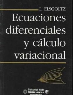 Ecuaciones Diferenciales y Cálculo Variacional – L. Elsgoltz – 1ra Edición