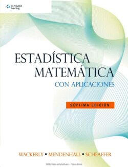 Estadística Matemática con Aplicaciones – Dennis Wackerly – 7ma Edición