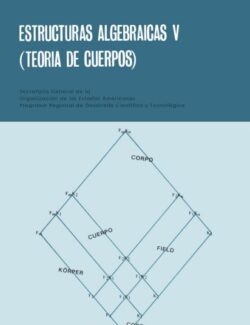 Estructuras Algebraicas V: Teoría de Cuerpos – Hector A. Merklen – 1ra Edición