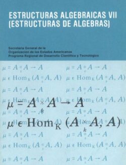 Estructuras Algebraicas VII: Estructuras de Álgebras – Artibano Micali – 1ra Edición