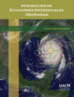 Integración de Ecuaciones Diferenciales Ordinarias – Fausto Cervantes – 1ra Edición