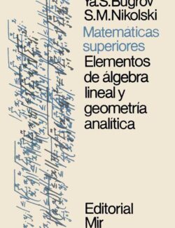 matematicas superiores elementos de algebra lineal y geometria analitica ya
