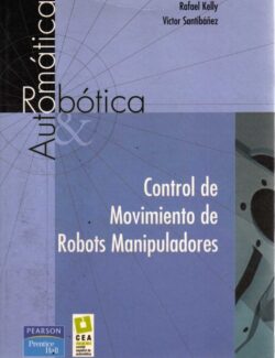 Robótica Automática – Rafael Kelly, Victor Santibañez – 1ra Edición