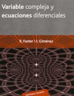 Variable Compleja y Ecuaciones Diferenciales – R. Fuster, I. Giménez – 1ra Edición