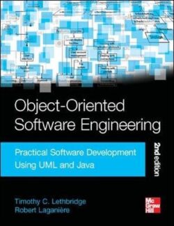 Object-Oriented Software Engineering – Timothy C. Lethbridge, Robert Laganière – 2nd Edition