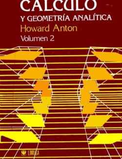 Cálculo y Geometría Analítica: Tomo II – Howard Anton – 1ra Edición
