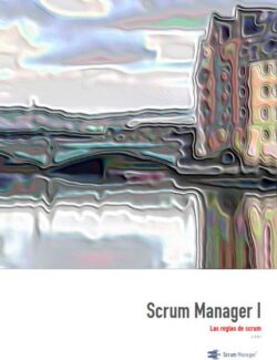 Scrum Manager I – Juan Palacio – 1ra Edición