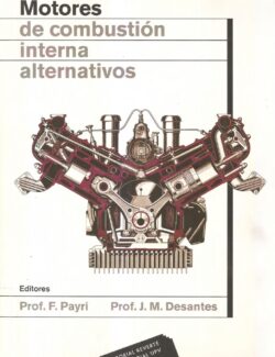 Motores de Combustión Interna Alternativos: Parte 3 – F. Payri, J. M. Desantes – 1ra Edición