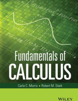 fundamentals of calculus carla c morris robert m stark 1st edition