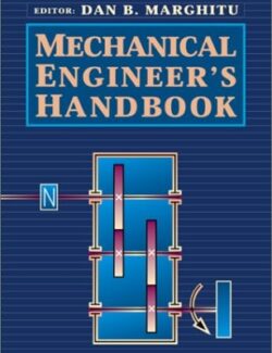 Mechanical Engineer’s Handbook – J. David Irwin, Dan B. Marghitu – 1st Edition