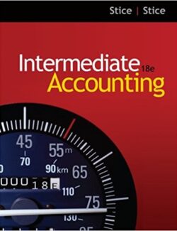 Intermediate Accounting – James D. Stice, Earl K. Stice – 18th Edition
